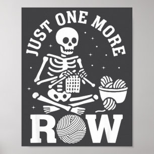 Poster Un seul rang de plus Crochet Squelette Crochet Tri