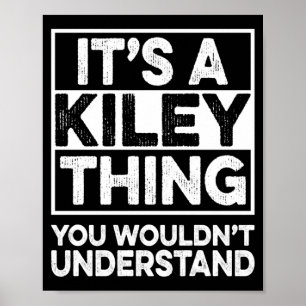 Poster Un truc Kiley que vous ne comprendriez pas T-shirt