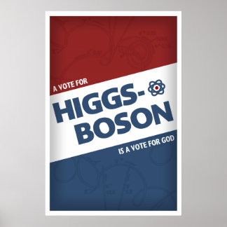 Poster Un Vote Pour Higgs-Boson Est Un Vote Pour Dieu !