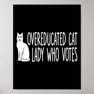 Poster Une Femme Au Chat Suréduquée Qui Vote Pour Le Prés