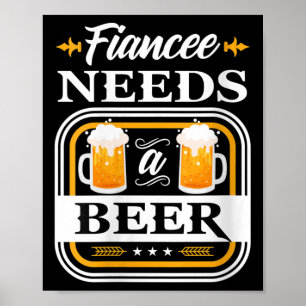 Poster Une Femme Fiancée A Besoin D'Une Épouse De Bière E