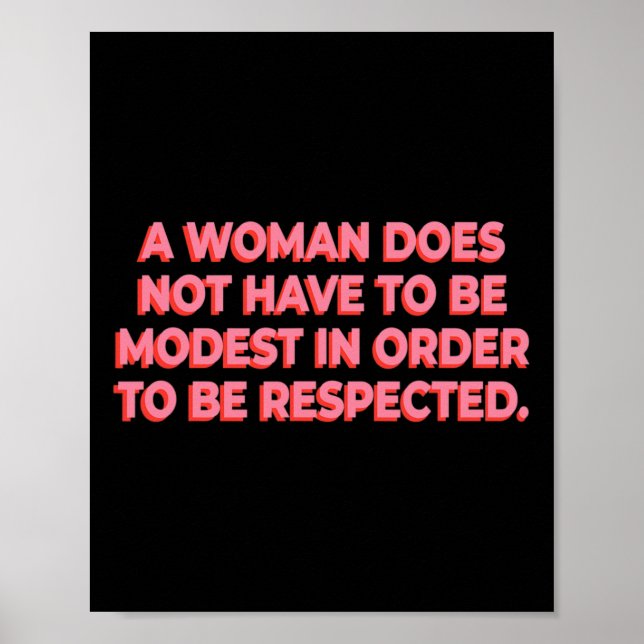 Poster Une Femme N'A Pas À Être Modeste Pour Être Respect (Devant)