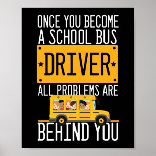 Poster Une Fois Devenu Conducteur De Bus Scolaire, Tous L