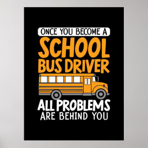 Poster Une Fois Que Vous Devenez Conducteur De Bus Scolai