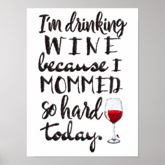 Poster Une mère qui travaille dur a besoin de vin - affic