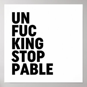 Poster Unfu*kingstoppable