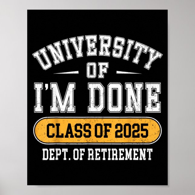 Poster University Of I’m Done Cl Of 2025 Funny Graduate J (Devant)