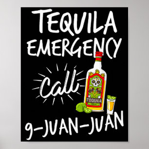 Poster Urgence Tequila Appel 9 Juan Juan - Tequila Drôle