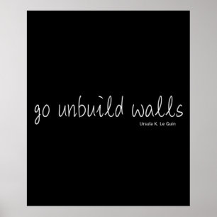 Poster Ursula K Le Guin aller construire des murs