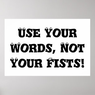 Poster Use Your Words, Not Your Fists - Anti Bully