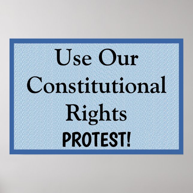 Poster Utiliser nos droits constitutionnels --  Protester (Devant)