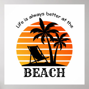 Poster Vacances d'été La vie est toujours meilleure à la 
