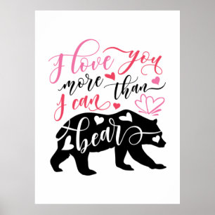 Poster Valentine Art Je T'Aime Plus Que Je Ne Peux L'Ours