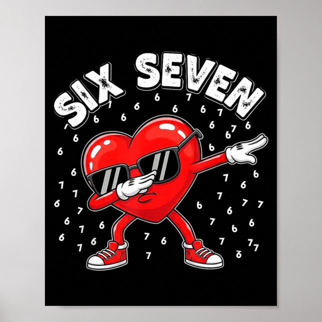Poster Valentines Day Six Seven 6 7 Meme Dab Heart Funny  (Devant)