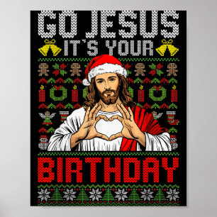 Poster Vas-y Jésus c'est ton anniversaire Sweat de Noël l