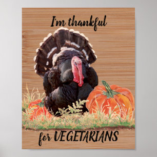 Poster Vegetarian Vegan Thanksgiving Turkey Thanks Funny