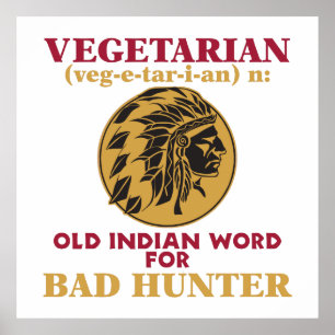 Poster Végétarien vieux mot indien pour mauvais chasseur