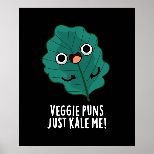 Poster Veggie Puns Just Kale Me Drôle Nourriture Pun Dark (Devant)