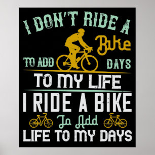 Poster Vélo - Un vélo ajoute de la vie à mes jours