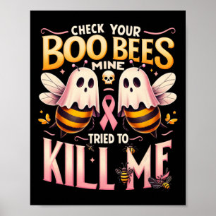 Poster Vérifiez Votre Abeilles Boo Mine Essayé De Me Tuer