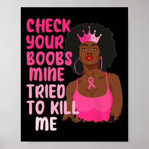 Poster Vérifiez Votre Mienne Du Sein Essaie De Me Tuer La