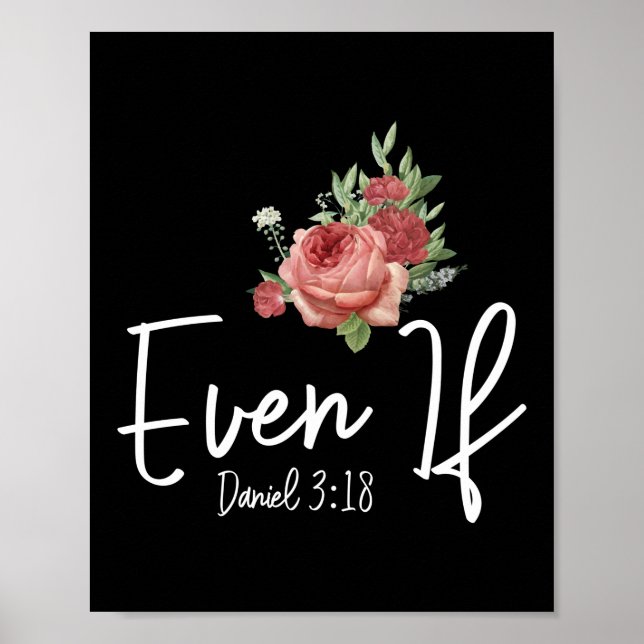 Poster Verset de la Bible même si Daniel 3:18 Fleur Rose (Devant)