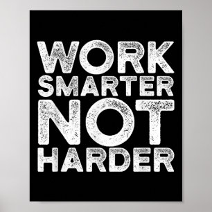 Poster Vêtements de motivation Travaillez plus intelligem