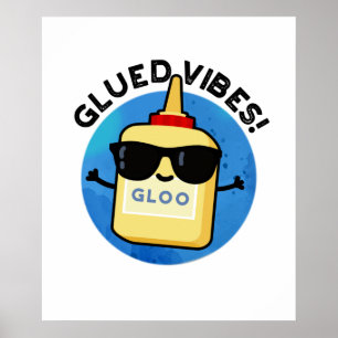 Poster Vibes Gluées Funny Glue Pun