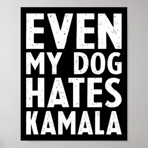 Poster Vice-présidente Vp Même mon chien déteste Kamala H