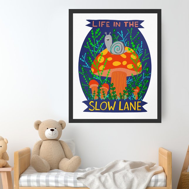 Poster Vie dans le Champignon d'escargot mou Lane Lente (Life in the Slow Lane Cute Snail Mushroom Poster
)