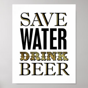 Poster Vintage Gold SAVE WATER DRINK BEER Sign Print