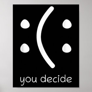 Poster Visage Sourire Heureux Ou Triste Drôle Vous Décide