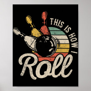 Poster Voici Comment Je Roll Retro Bowling Bowler Fun Cad