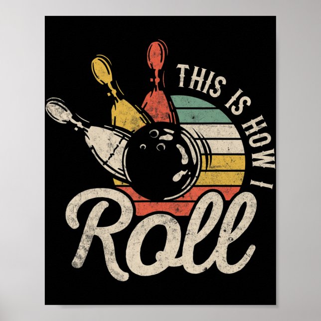 Poster Voici Comment Je Roll Retro Bowling Bowler Fun Cad (Devant)