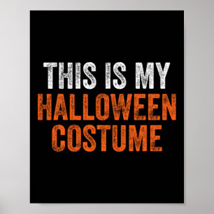 Poster Voici Mon Costume D'Halloween Hommes Femmes Adulte