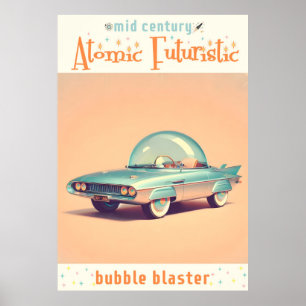 Poster Voiture Blaster à Bulle Futuriste Atomique