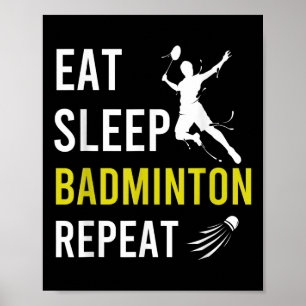 Poster Volant de badminton Manger Dormir Répéter Badminto