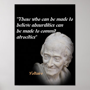 Poster Voltaire Quote On Absurdities And Atrocities