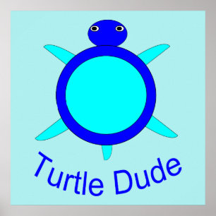 Poster von Bright Blue Turtle Dude