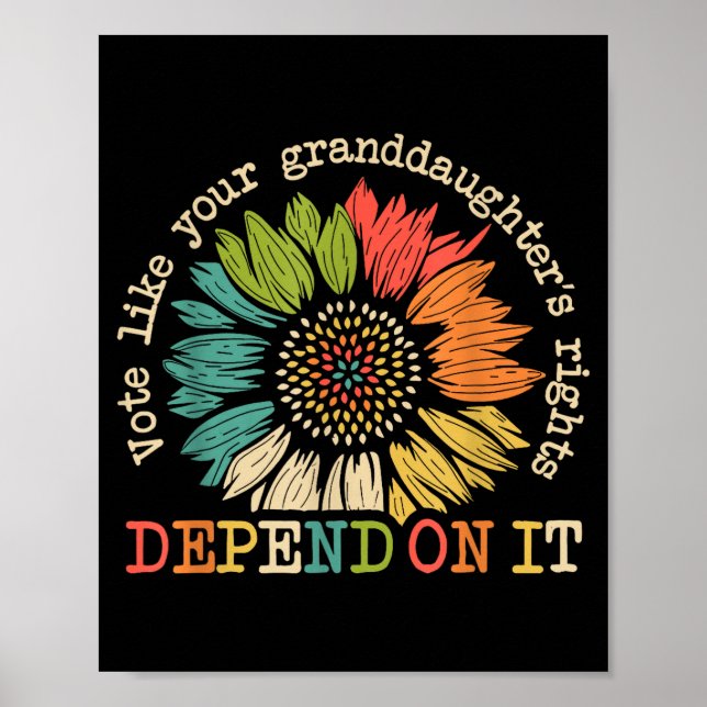 Poster Vote Like Your Granddaughter's Rights Depend On It (Devant)