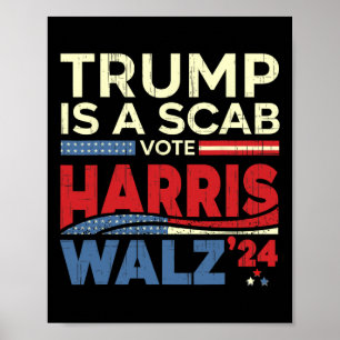 Poster Vote Pour Harris 2024 Trump Est Un Scab Vote Harri
