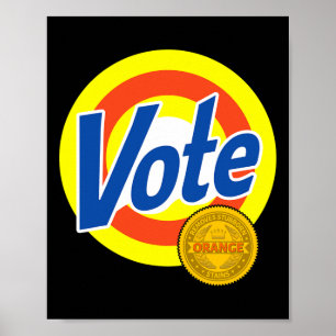 Poster Vote Supprime les Taches Orange Tenaces Drôle Anti