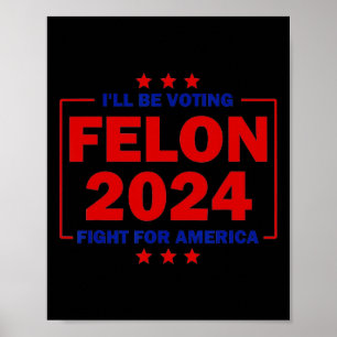 Poster Voter Felon 2024 Lutte Pour L'Amérique Trump 2024