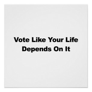 Poster Votez Comme Votre Vie En Dépend