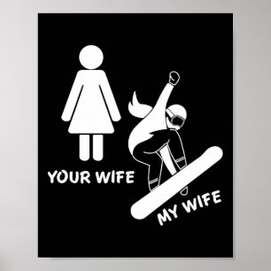Poster Votre Femme Ma Femme Snowboardeur - Femme Boarder