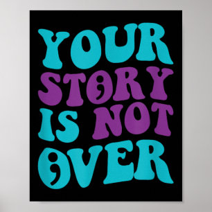 Poster Votre Histoire N'Est Pas Terminée, Prévention Supe