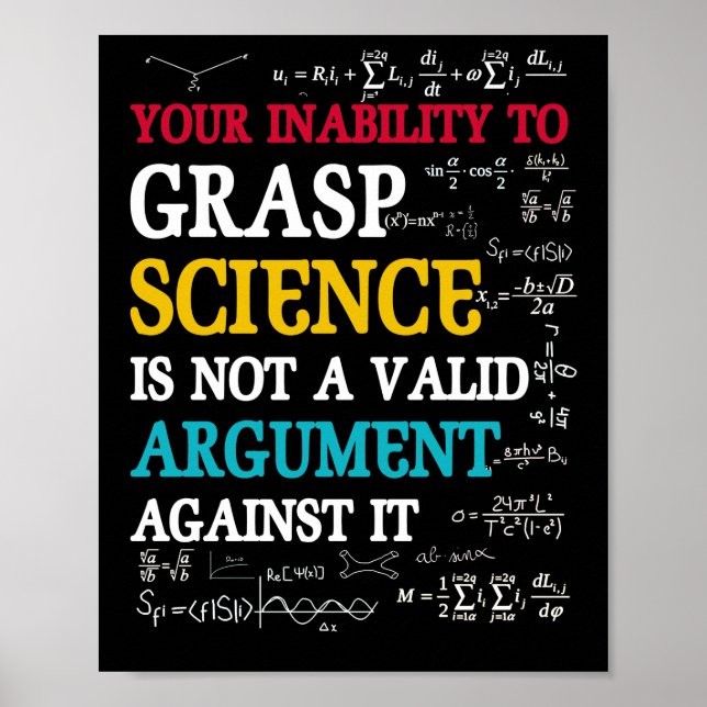 Poster Votre Incapacité À Comprendre La Science N'Est Pas (Devant)