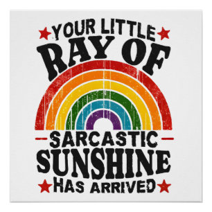 Poster Votre petit rayon de soleil sarcastique