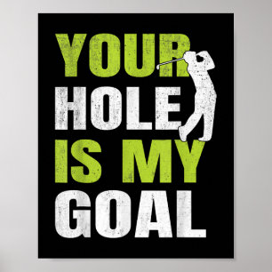 Poster Votre trou est mon but - Joueur de golf humour de
