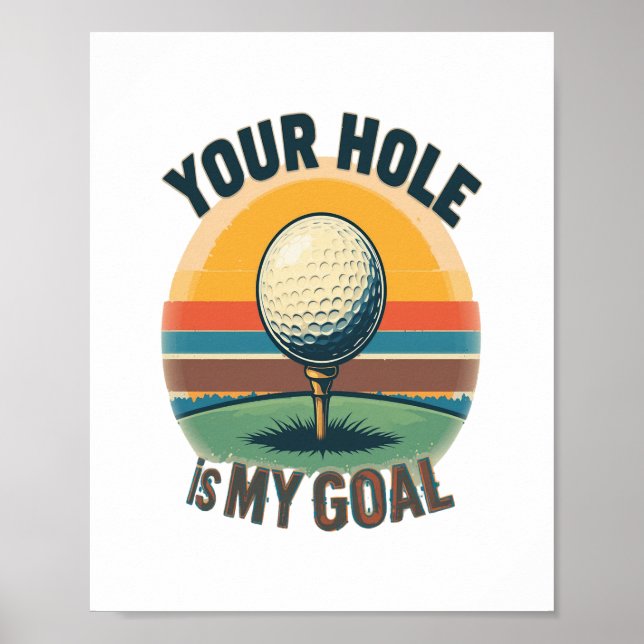 Poster Votre Trou Est Mon Objectif Golf Golf Golf Golf Go (Devant)